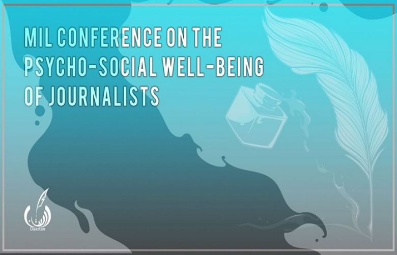Information Literacy Conference on Psycho social Well being of the Journalists