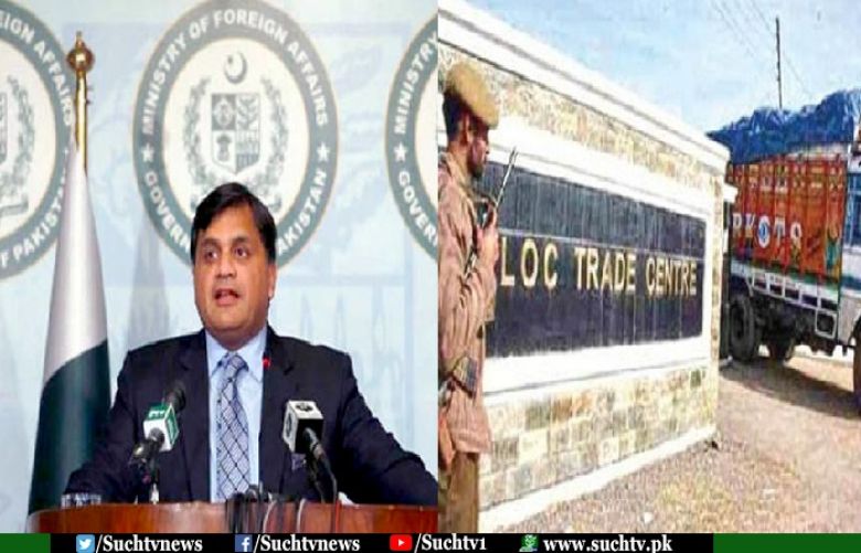 Pakistan has deplored the unilateral Indian decision to suspend cross-LoC trade