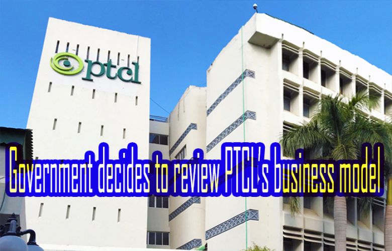 Govt decides to review business model of PTCL