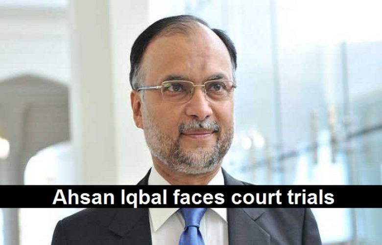 Ahsan Iqbal facing court trial.