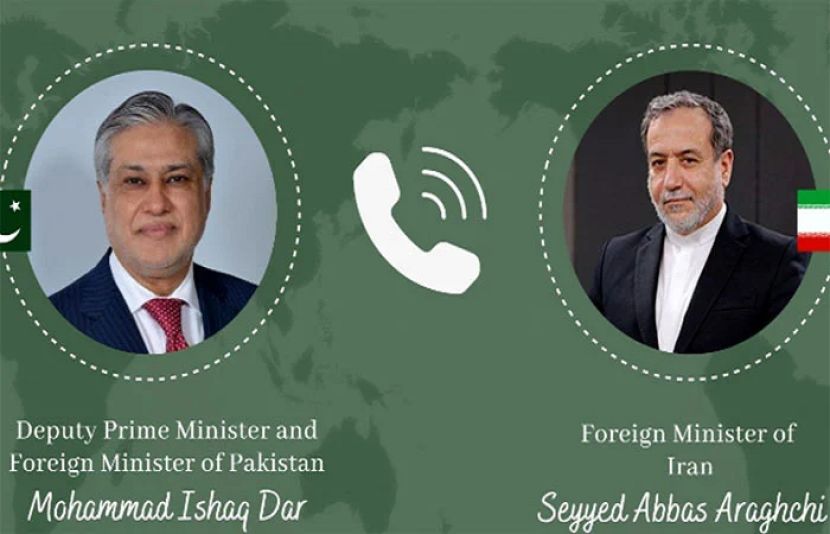 نائب وزیراعظم اسحاق ڈار اور ایرانی وزیر خارجہ عباس عراقچی کے درمیان ٹیلی فونک رابطہ ہوا ہے